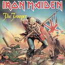 IRON MAIDEN. The Trooper. Single from album PIECE OF MIND, 1983    