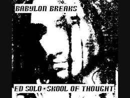 Ed solo & skool of thought - Babylon Breaks