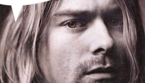      ,   ,    ,    . () Kurt Cobain