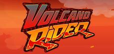 ,   !  Volcano Rider   !    ...