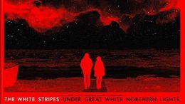 The White Stripes: Under Great White Northern Lights (2010)